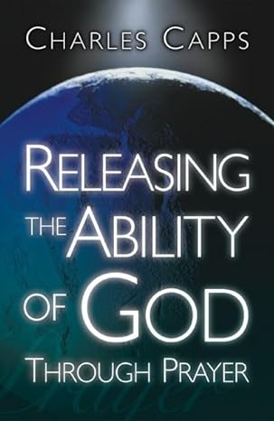 Releasing The Ability Of God Through Prayer PB - Charles Capps